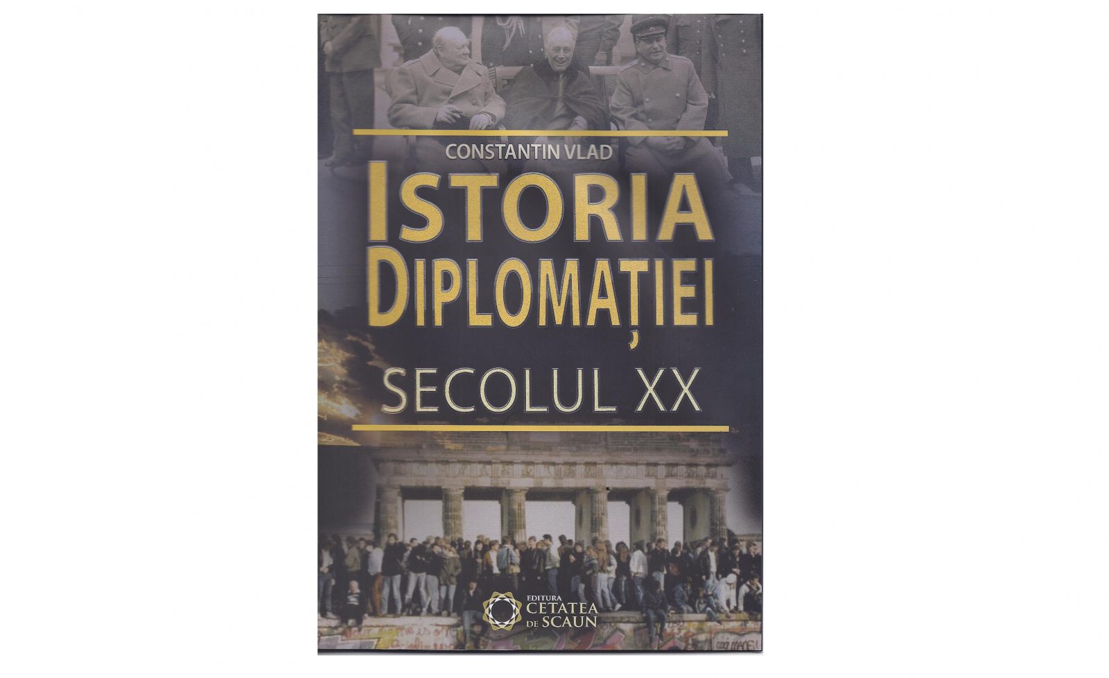 Lansarea volumului ”Istoria diplomației. Secolul XX”, de ambasador Constantin Vlad