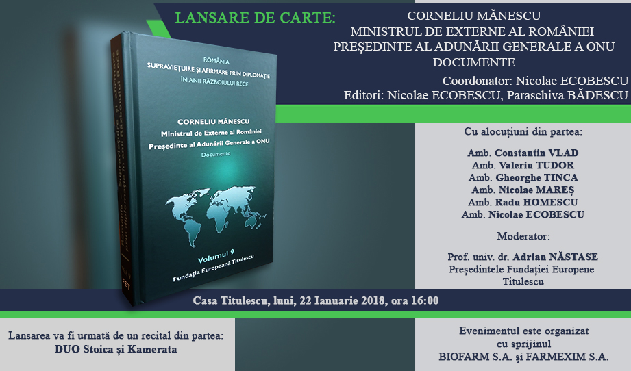 Lansarea volumului: „România – Supraviețuire și Afirmare prin Diplomație în anii Războiului Rece, Volumul 9: Corneliu Mănescu – Ministrul de externe al României, Președinte al Adunării Generale a ONU”