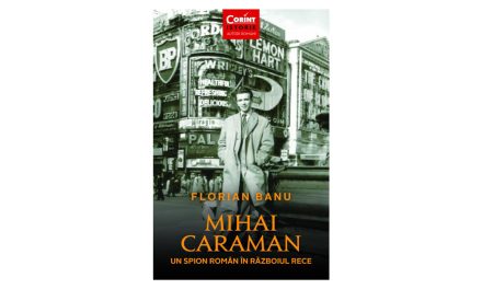 Lansarea volumului ”Mihai Caraman – un spion român în Războiul Rece”