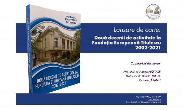 Lansare de carte – „Două decenii de activitate la Fundația Europeană Titulescu. 2002-2021”