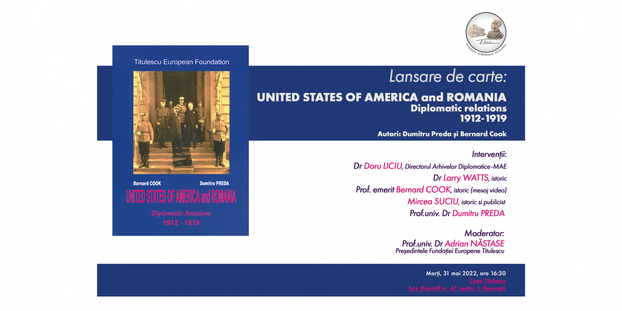 Lansare de carte: UNITED STATES OF AMERICA and ROMANIA. Diplomatic relations. 1912-1919
